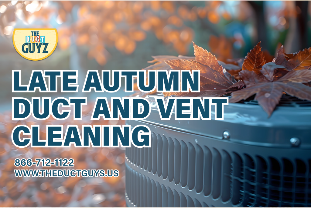 late autumn duct and vent cleaning
