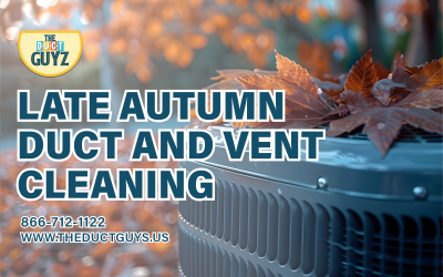 Late Autumn Duct and Vent Cleaning: The Smartest Way to Prepare for Winter